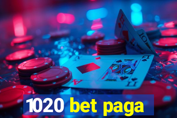 1020 bet paga